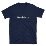 feminist. Unisex Tshirt for Feminists