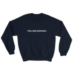 You are Enough Bold Unisex Sweatshirt