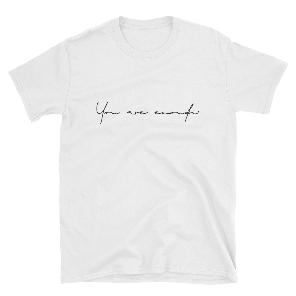 You are Enough Script Unisex T-Shirt
